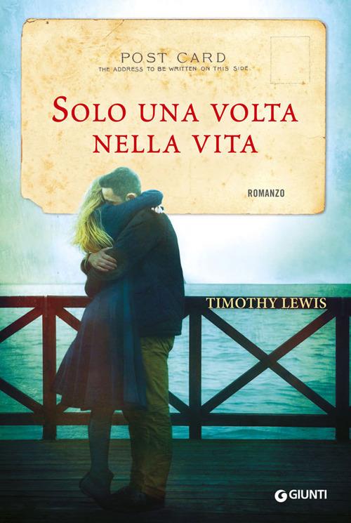 Solo una volta nella vita - Timothy Lewis - copertina