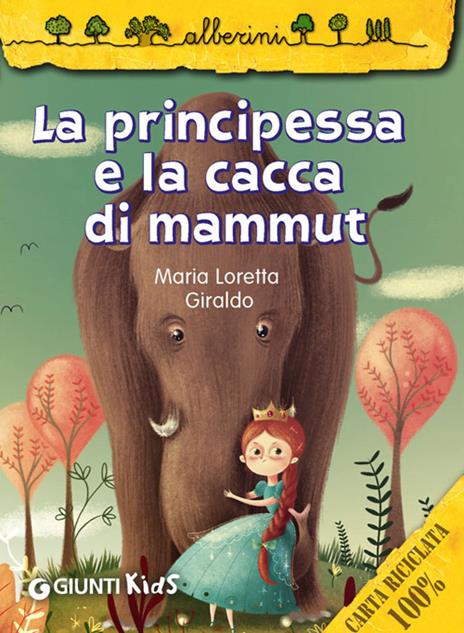 La principessa e la cacca di mammut - Maria Loretta Giraldo - copertina