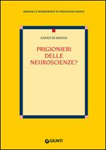 Prigionieri delle neuroscienze?