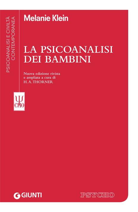 La psicoanalisi dei bambini - Melanie Klein,H. A. Thorner,Lyda Zaccaria Gairinger - ebook