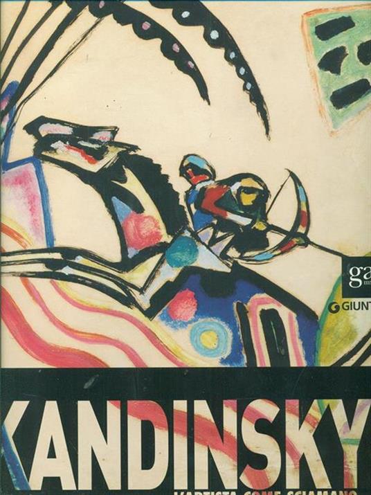 Kandinsky. L'artista come sciamano. Catalogo della mostra (Vercelli, 29 marzo-6 luglio 2014). Ediz. illustrata - 6