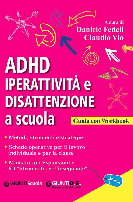 ADHD. Iperattività e disattenzione a scuola. Metodi, strumenti e strategie. Schede operative per il lavoro individuale e per la classe - copertina