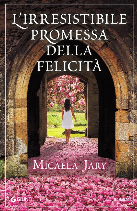 L' irresistibile promessa della felicità - Micaela Jary,C. Marinelli - ebook