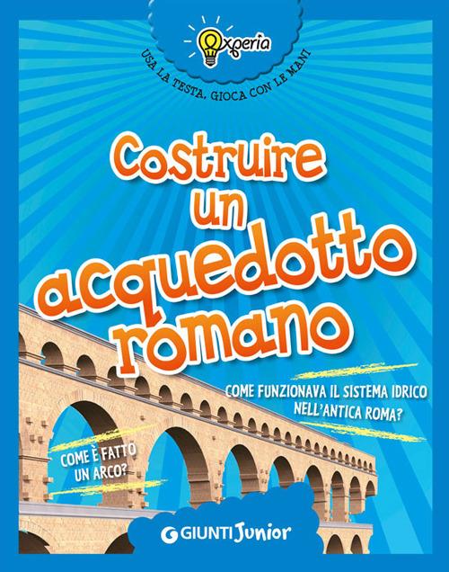 Costruire un acquedotto romano - Beniamino Sidoti - copertina