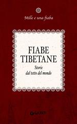 Fiabe tibetane. Storie dal tetto del mondo