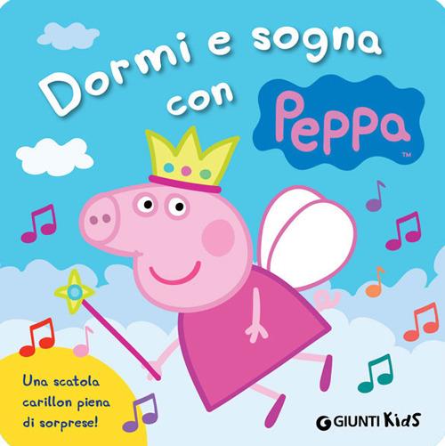 Dormi e sogna con Peppa - Silvia D'Achille - copertina