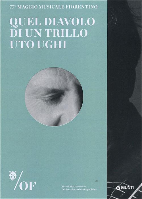 Quel diavolo di un trillo. Uto Ughi. 77° Maggio Musicale Fiorentino - copertina