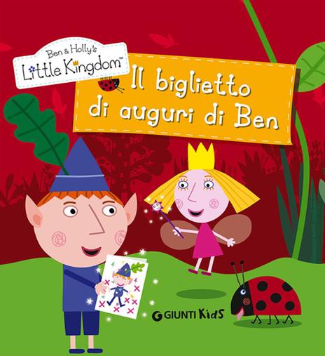 Il biglietto di auguri di Ben. Ben & Holly's Little Kingdom - copertina