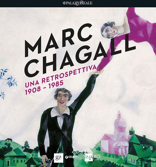 Marc Chagall. Una retrospettiva 1908-1985. Ediz. illustrata - copertina