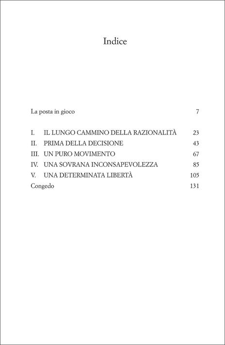 Quando decidiamo. Siamo attori consapevoli o macchine biologiche? - Mauro Maldonato - 5