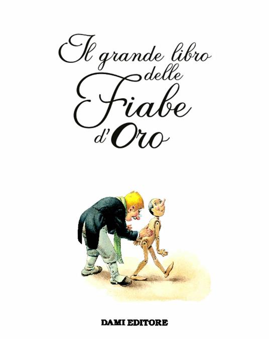 Il grande libro delle fiabe d'oro di Holeinone Peter - Bookdealer