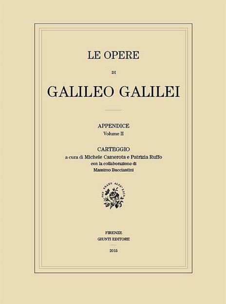 Le opere di Galileo Galilei. Appendice. Vol. 2: Carteggio - Galileo Galilei - copertina