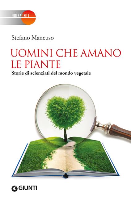 Uomini che amano le piante. Storie di scienziati del mondo vegetale - Stefano Mancuso - ebook