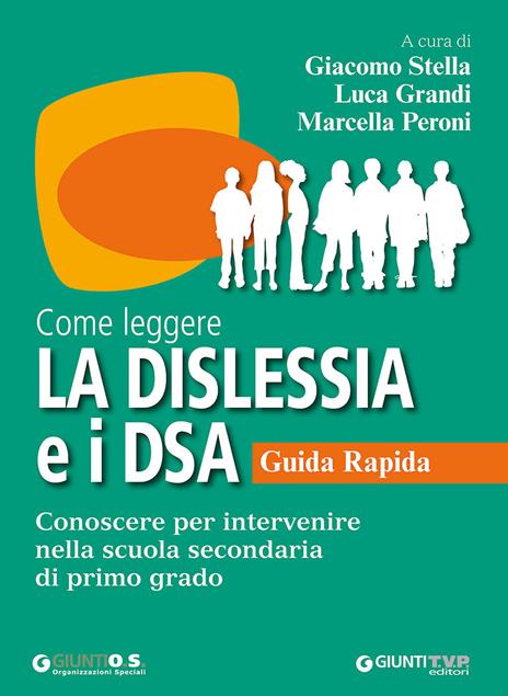 Come leggere la dislessia e i DSA. Guida rapida. Conoscere per intervenire nella scuola secondaria di primo grado - copertina