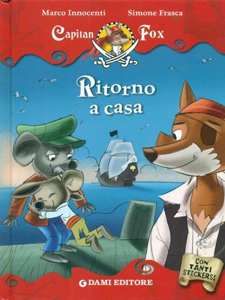 Ritorno a casa. Capitan Fox. Con adesivi - Marco Innocenti,Simone Frasca - 6