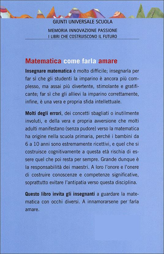 Matematica, come farla amare. Miti, illusioni, sogni e realtà - Bruno D'Amore,Martha Isabel Fandiño Pinilla - ebook - 3