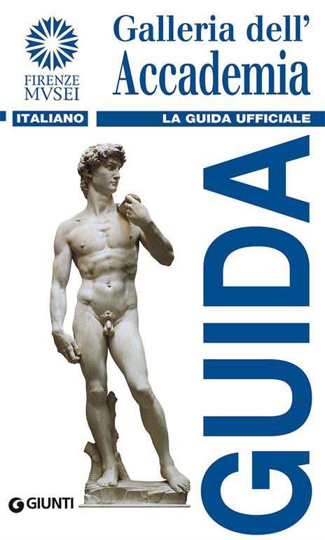 Galleria dell'Accademia. La guida ufficiale - Franca Falletti - copertina