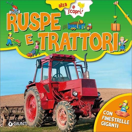 Ruspe e trattori - Veronica Pellegrini - Libro - Giunti Kids - Alza e  scopri | IBS
