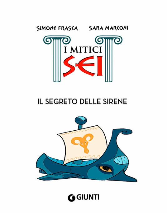 Il segreto delle sirene. I mitici sei - Simone Frasca,Sara Marconi - 4