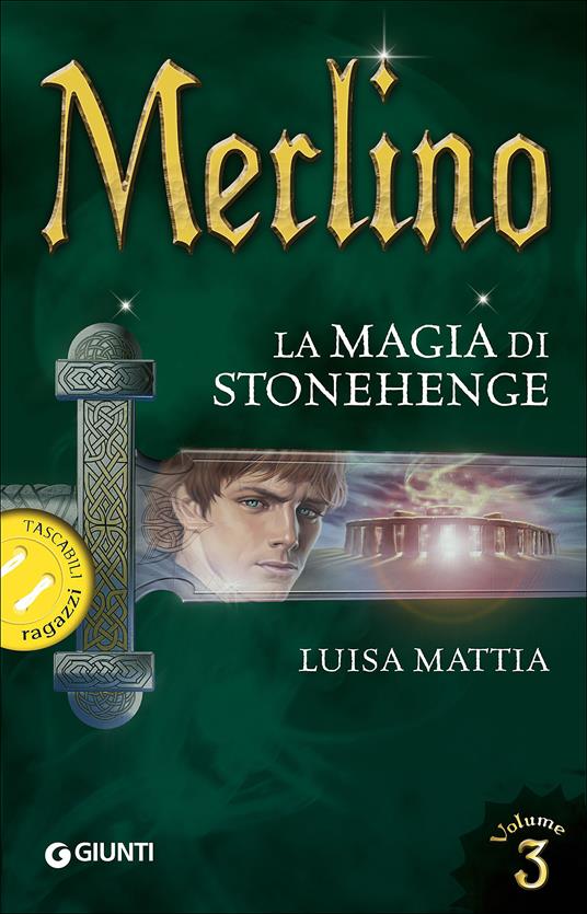 Merlino. La magia di Stonehenge. Vol. 3 - Luisa Mattia - copertina