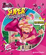 Barbie super principessa. La storia