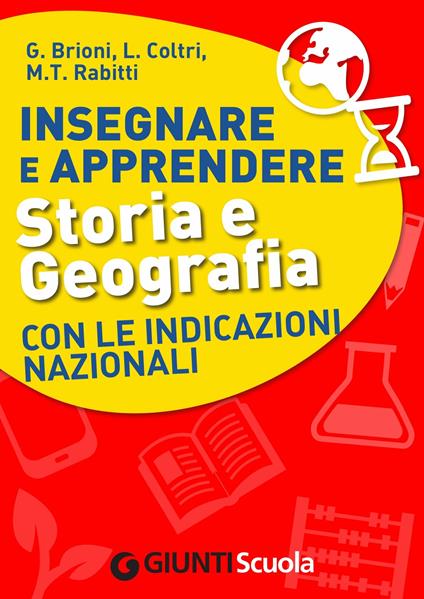 Insegnare e apprendere storia e geografia con le indicazioni nazionali - Germana Brioni,Luciana Coltri,Maria Teresa Rabitti - ebook