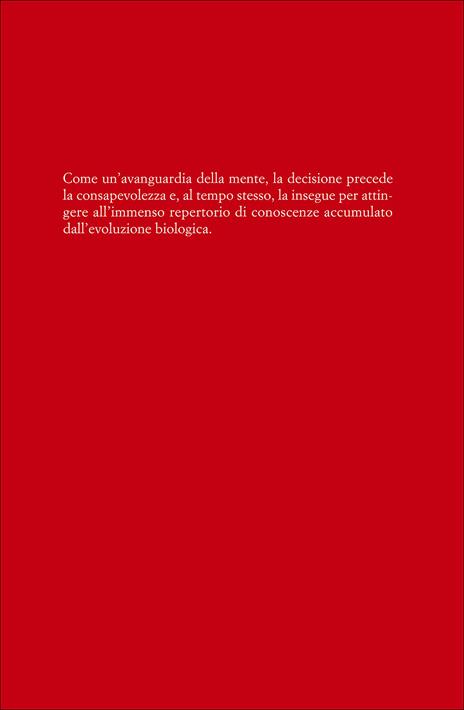 Quando decidiamo. Siamo attori consapevoli o macchine biologiche? - Mauro Maldonato - ebook - 7