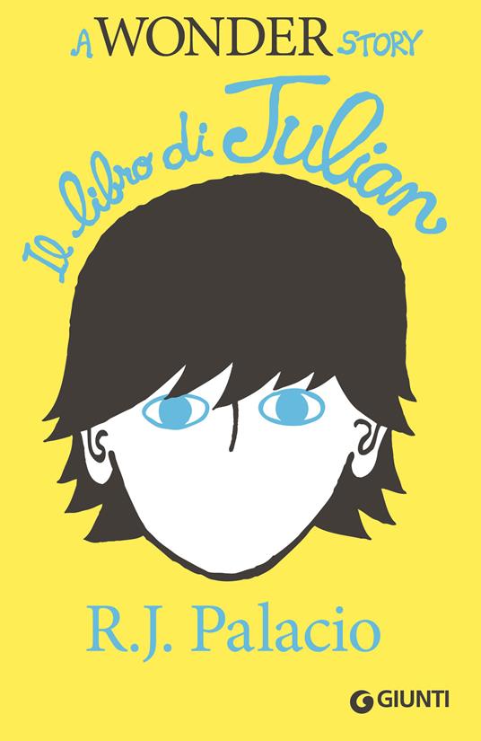 Il libro di Julian. A Wonder story - R. J. Palacio,Alessandra Orcese - ebook