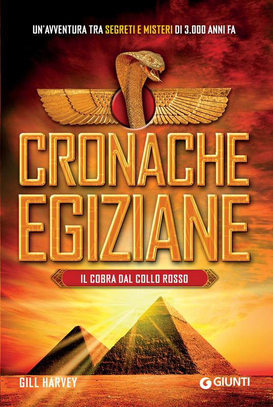 Il cobra dal collo rosso. Cronache egiziane - Gill Harvey,Leonardo Taiuti - ebook