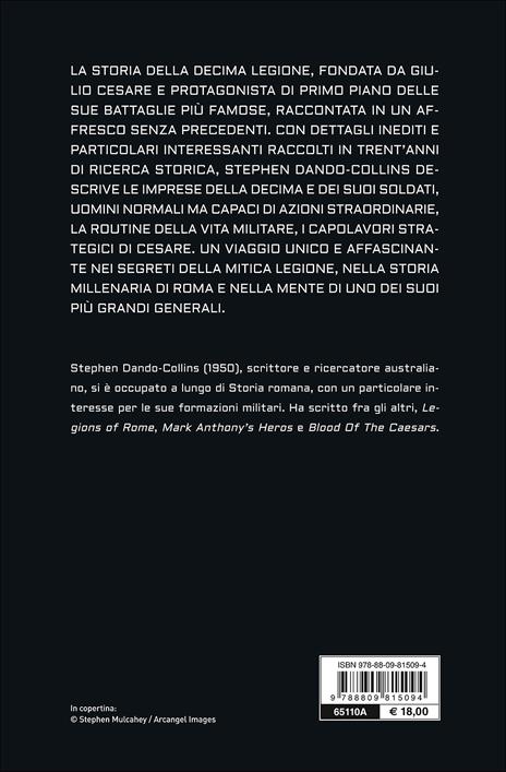 La legione di Cesare. Le imprese e la storia della decima legione dell'esercito romano - Stephen Dando-Collins - 2