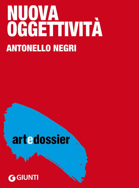 Nuova oggettività. Ediz. illustrata - Antonello Negri - ebook