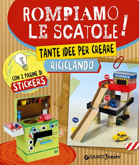 Rompiamo le scatole! Tante idee per creare riciclando. Con adesivi - Roberta Paolini - copertina