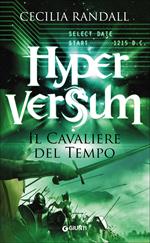 Il cavaliere del tempo. Hyperversum. Vol. 3