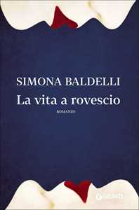 Libro La vita a rovescio Simona Baldelli