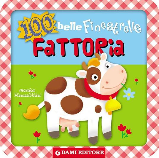 100 belle finestrelle alla fattoria - Anna Casalis - copertina