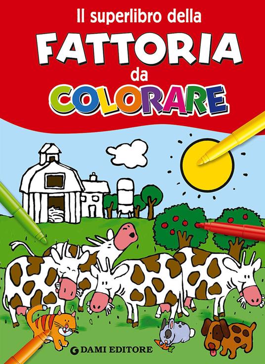 Il superlibro della fattoria da colorare. Ediz. illustrata - Matt Wolf - copertina