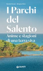 I parchi del Salento. Anime e stagioni di una terra viva