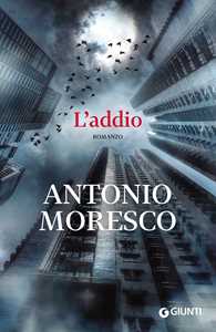 Libro L'addio Antonio Moresco