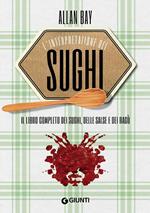 Il libro completo dei sughi, delle salse e dei ragù. Nell'interpretazione di Allan Bay