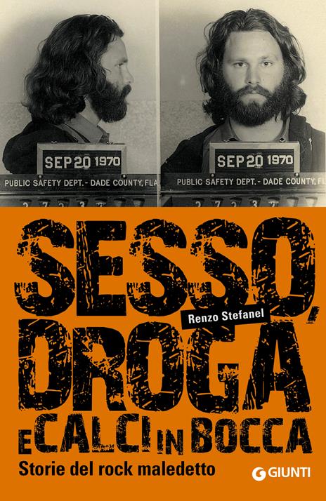 Sesso, droga, calci in bocca. Storie del rock maledetto - Renzo Stefanel - ebook