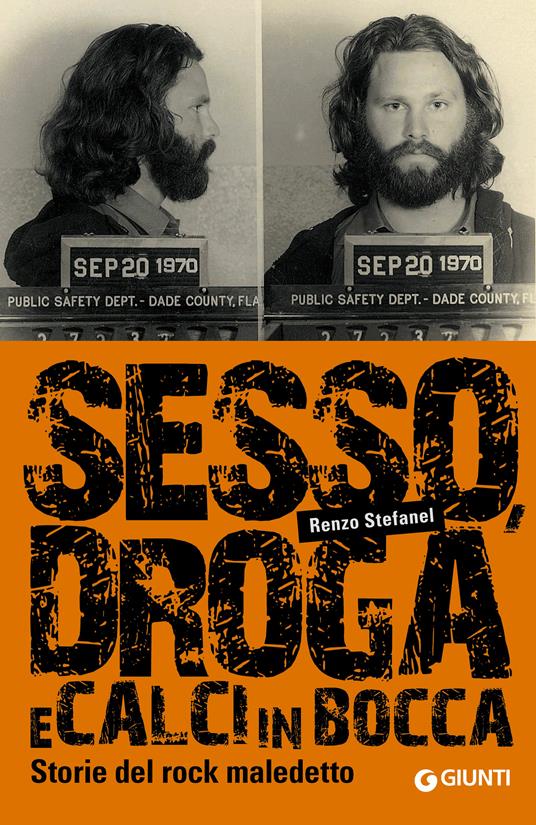 Sesso, droga, calci in bocca. Storie del rock maledetto - Renzo Stefanel - ebook