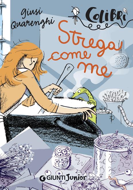 Strega come me - Giusi Quarenghi,Roberto Luciani - ebook