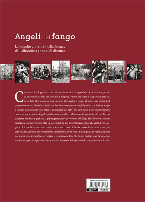 Angeli del fango. La «meglio gioventù» nella Firenze dell'alluvione a 50 anni di distanza. Nel novembre 1966 la solidarietà arrivò qui - Erasmo D'Angelis - 3
