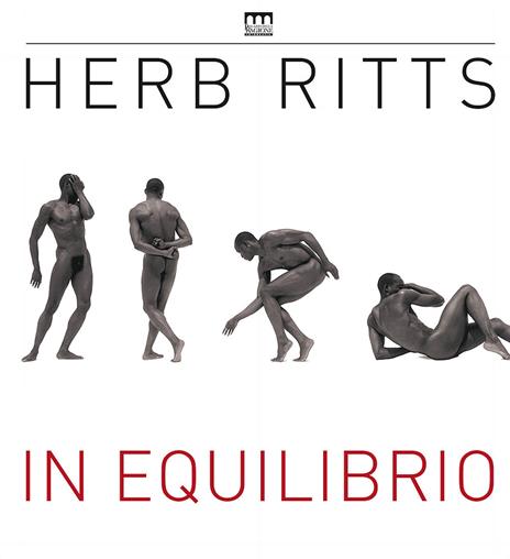 Herb Ritts. In equilibrio. Catalogo della mostra (Milano, 20 febbraio-5 giugno 2016) - copertina