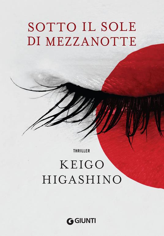 Sotto il sole di mezzanotte - Keigo Higashino - Libro - Giunti Editore - M  | IBS