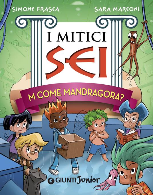 M come Mandragora? I mitici sei - Simone Frasca,Sara Marconi - ebook