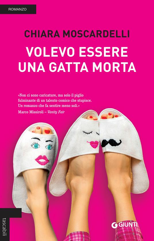 Volevo essere una gatta morta - Chiara Moscardelli - ebook