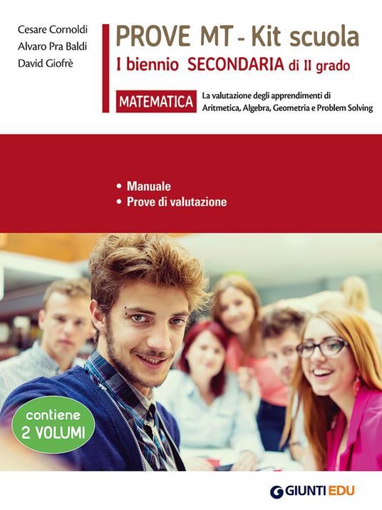 Matematica. Prove MT. Kit scuola 1° biennio secondaria di II grado - Cesare Cornoldi,Alvaro Pra Baldi,David Giofrè - copertina