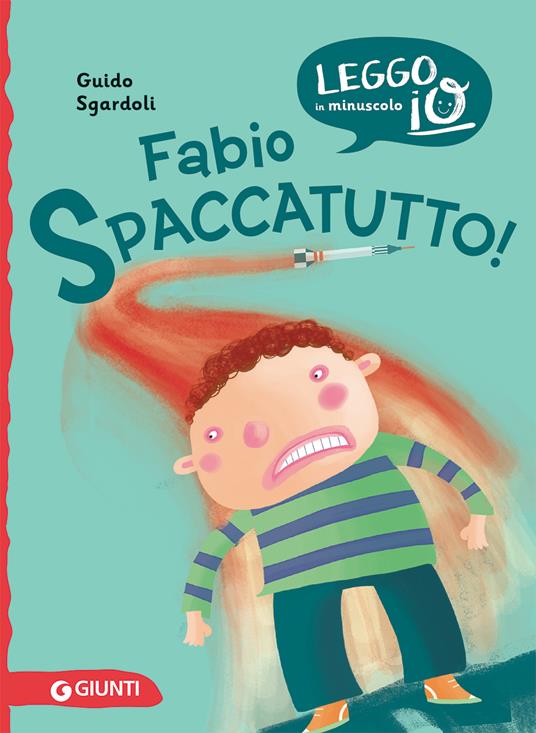 Fabio spaccatutto! Nuova ediz. - Guido Sgardoli - copertina