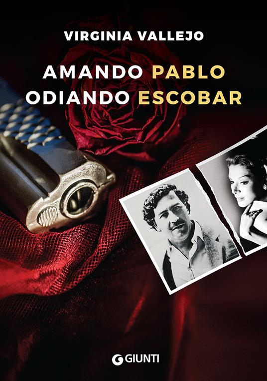 Amando Pablo odiando Escobar - Virginia Vallejo - copertina